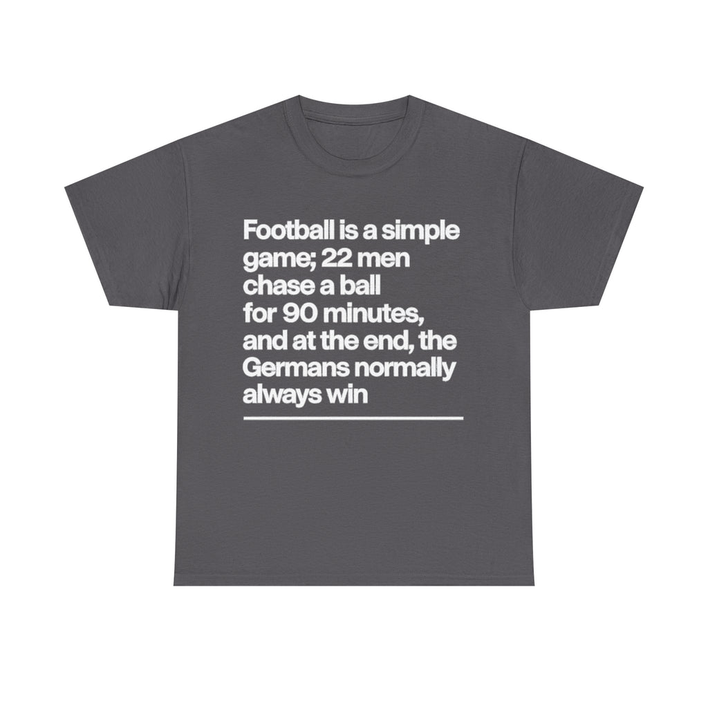 Funny Quote T-Shirt — 'Football is a simple game...' Graphic Tee