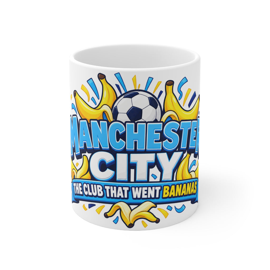 Manchester City Coffee Mug — “The Club That Went Bananas” 11oz/15oz Ceramic