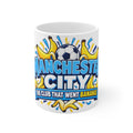 Manchester City Coffee Mug — “The Club That Went Bananas” 11oz/15oz Ceramic