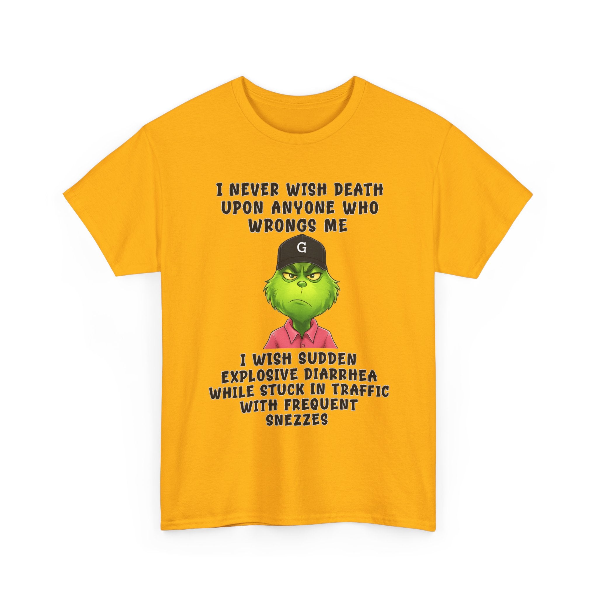 Funny Grinch Face Tee — “I Never Wish Death…” Novelty Graphic T-Shirt