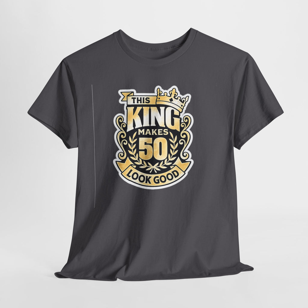 50th Birthday King T-Shirt – "This King Makes 50 Look Good"