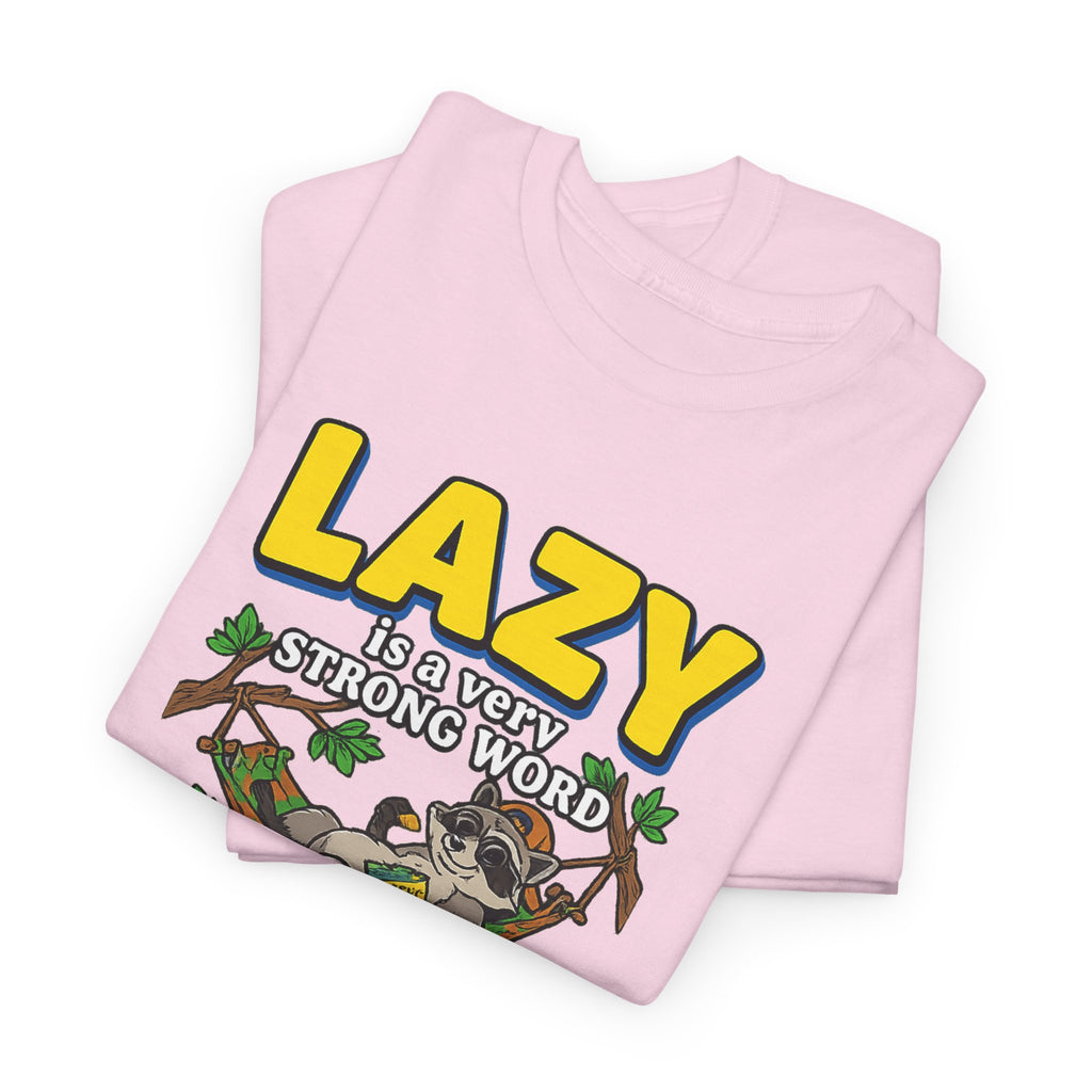 Lazy Is a Strong Word Tee — "Selective Participation" Funny Sloth T-Shirt
