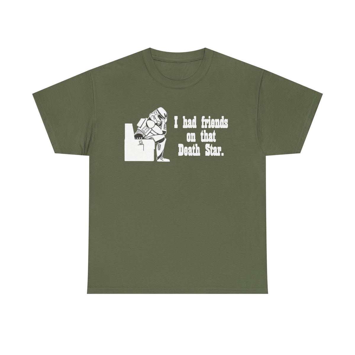 Death Star Humor T‑Shirt – “I had friends on that Death Star.”