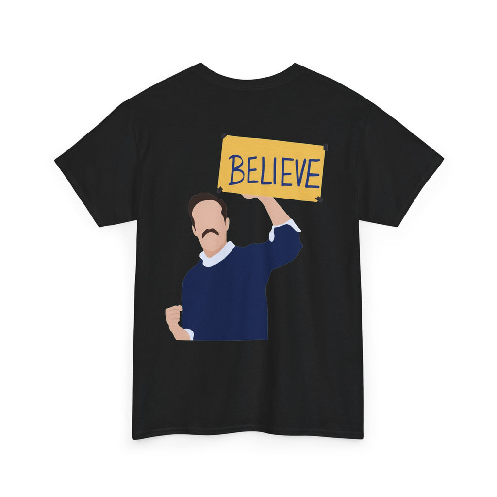 Ted Lasso Inspired "Believe" Tee — Inspirational TV Fan Shirt Cotton T-Shirt