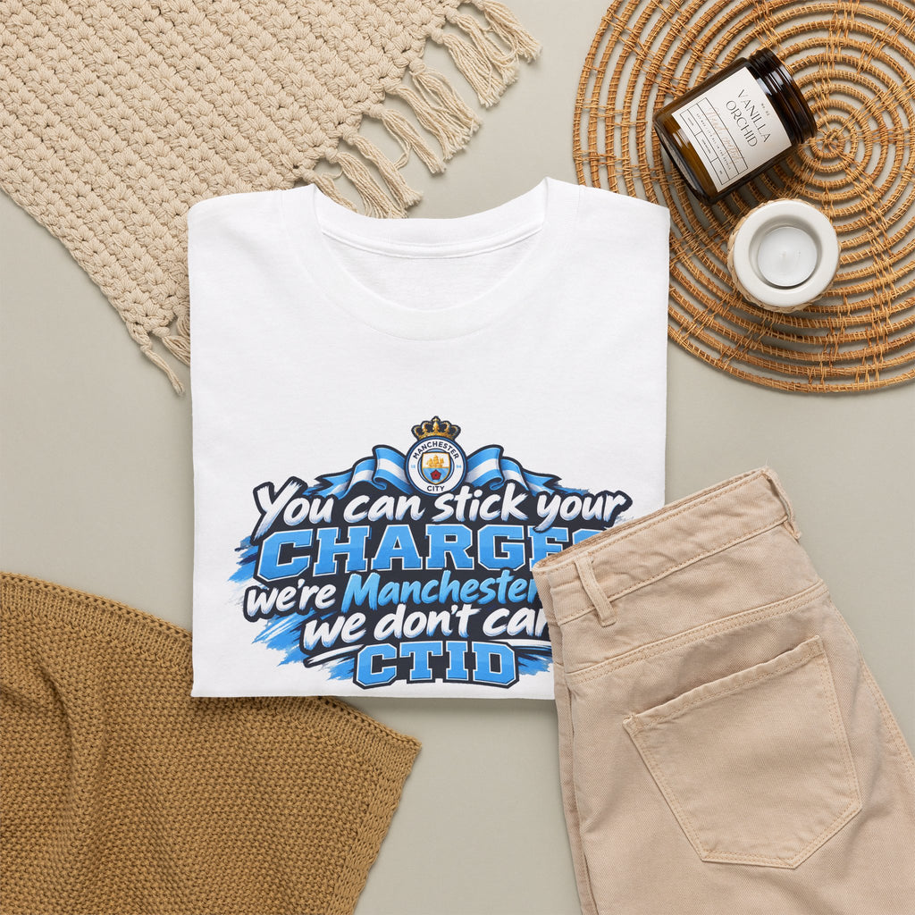 Manchester City Fan T‑Shirt — "You Can Stick Your Charges" CTID Football Tee