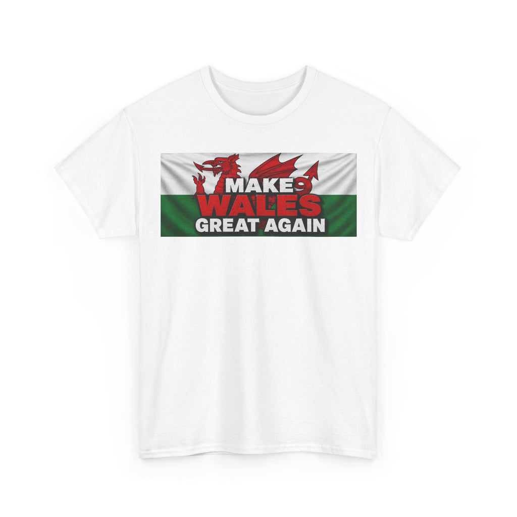 Wales Pride T-Shirt — 'Make Wales Great Again' Welsh Dragon Tee