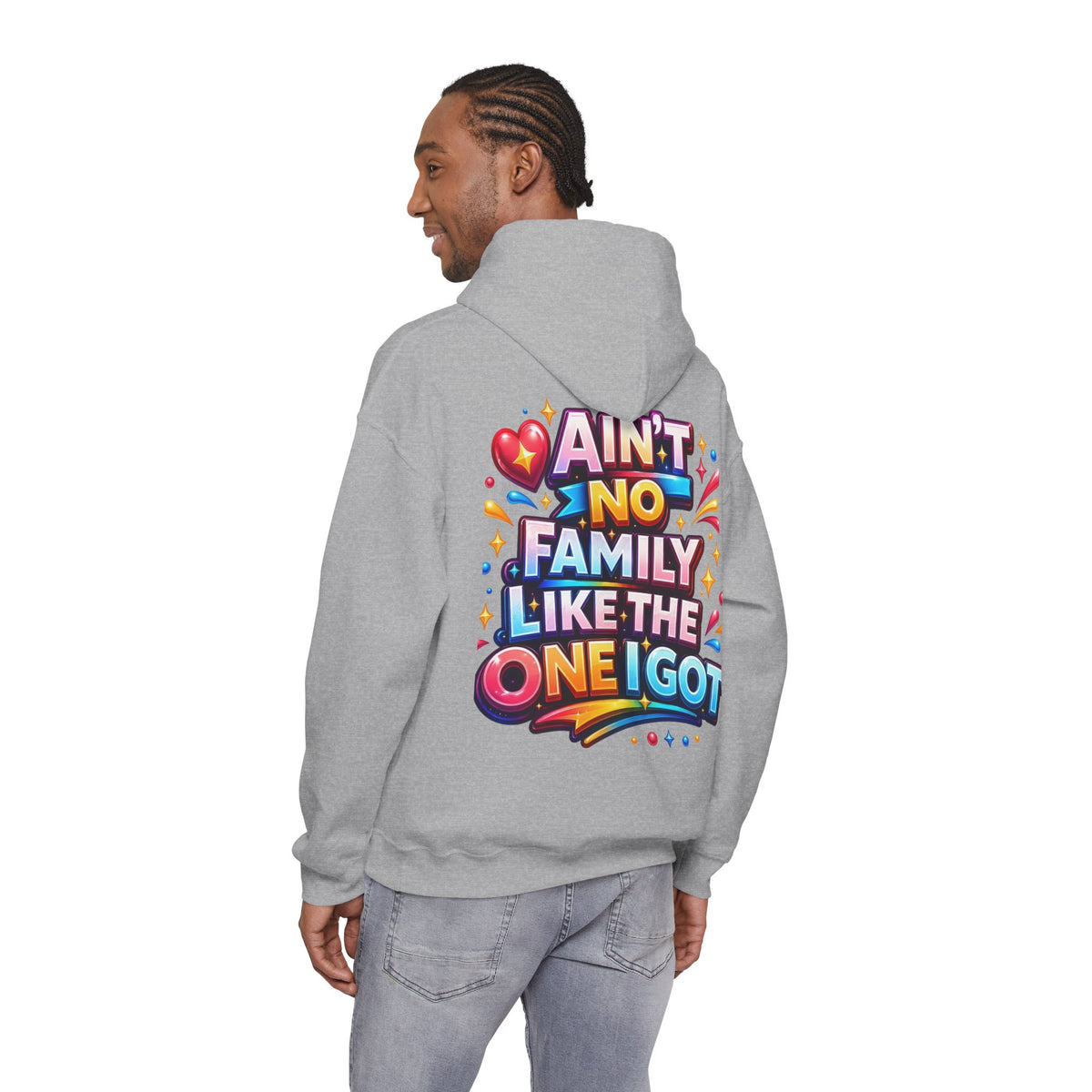 Ain't No Family Like The One I Got Hoodie