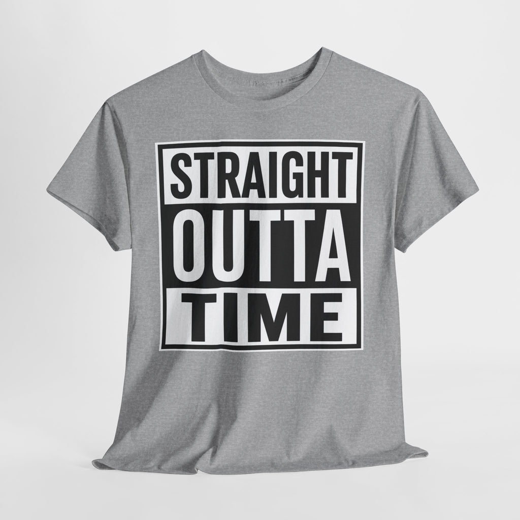 Straight Outta Time T-Shirt — Funny Retro Text Tee