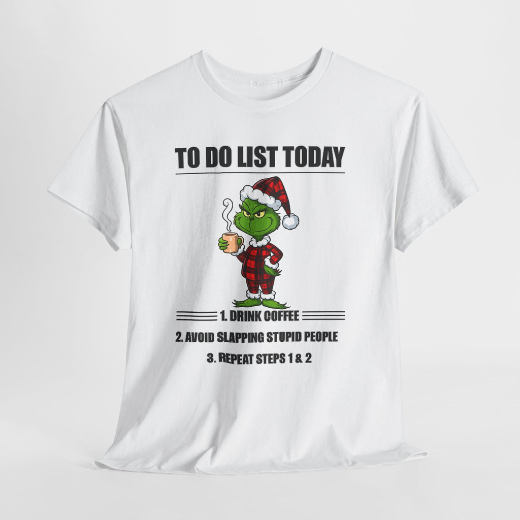 Grumpy Grinch Christmas T-Shirt — "To Do List Today" Holiday Tee