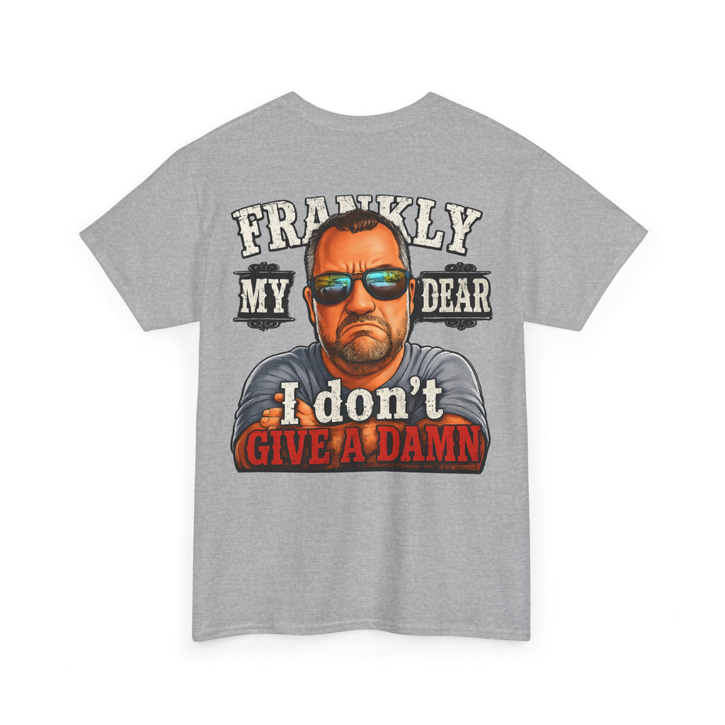 Frankly My Dear I Don't Give A Damn Tee