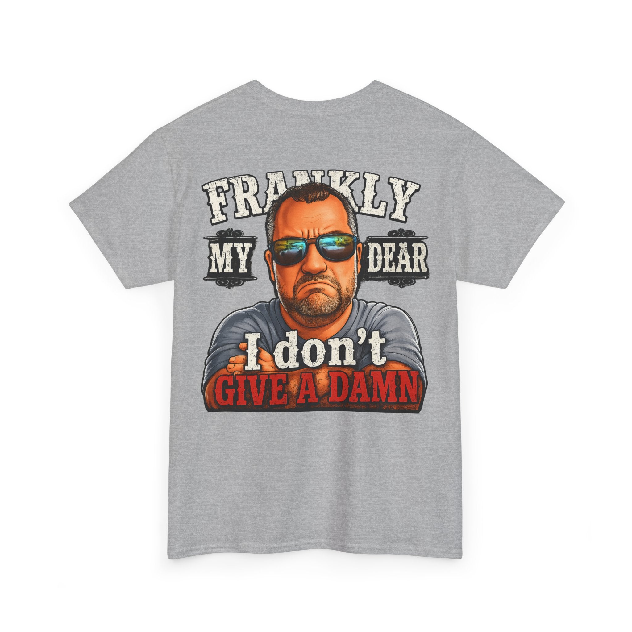 Frankly My Dear I Don't Give A Damn Tee