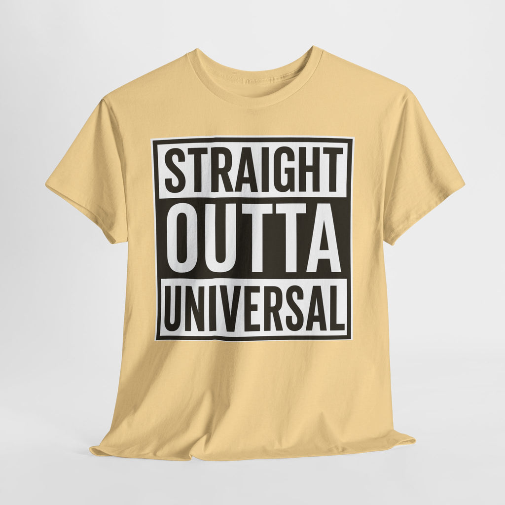 Straight Outta Universal T-Shirt