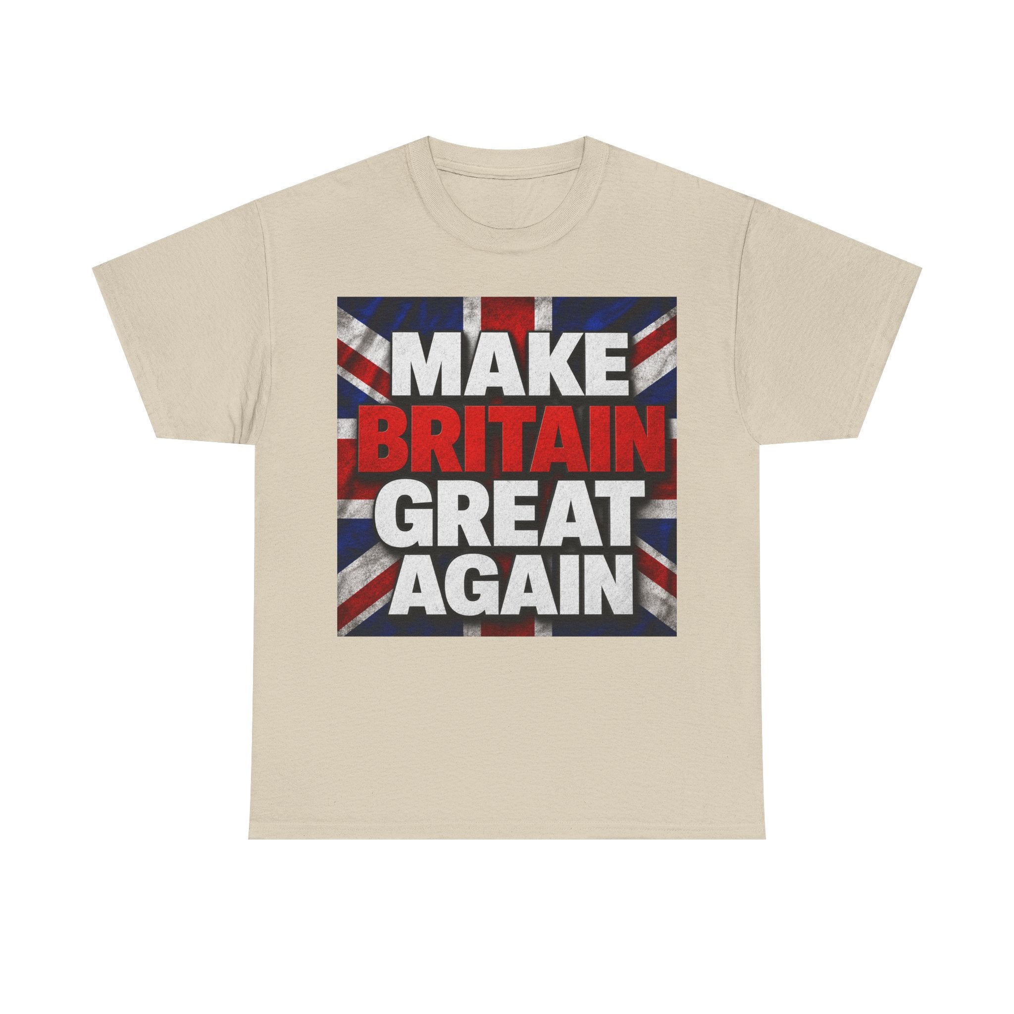Make Britain Great Again T-Shirt — Union Jack Political Statement Tee