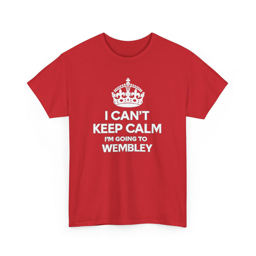 I Can't Keep Calm I'm Going to Wembley T‑Shirt