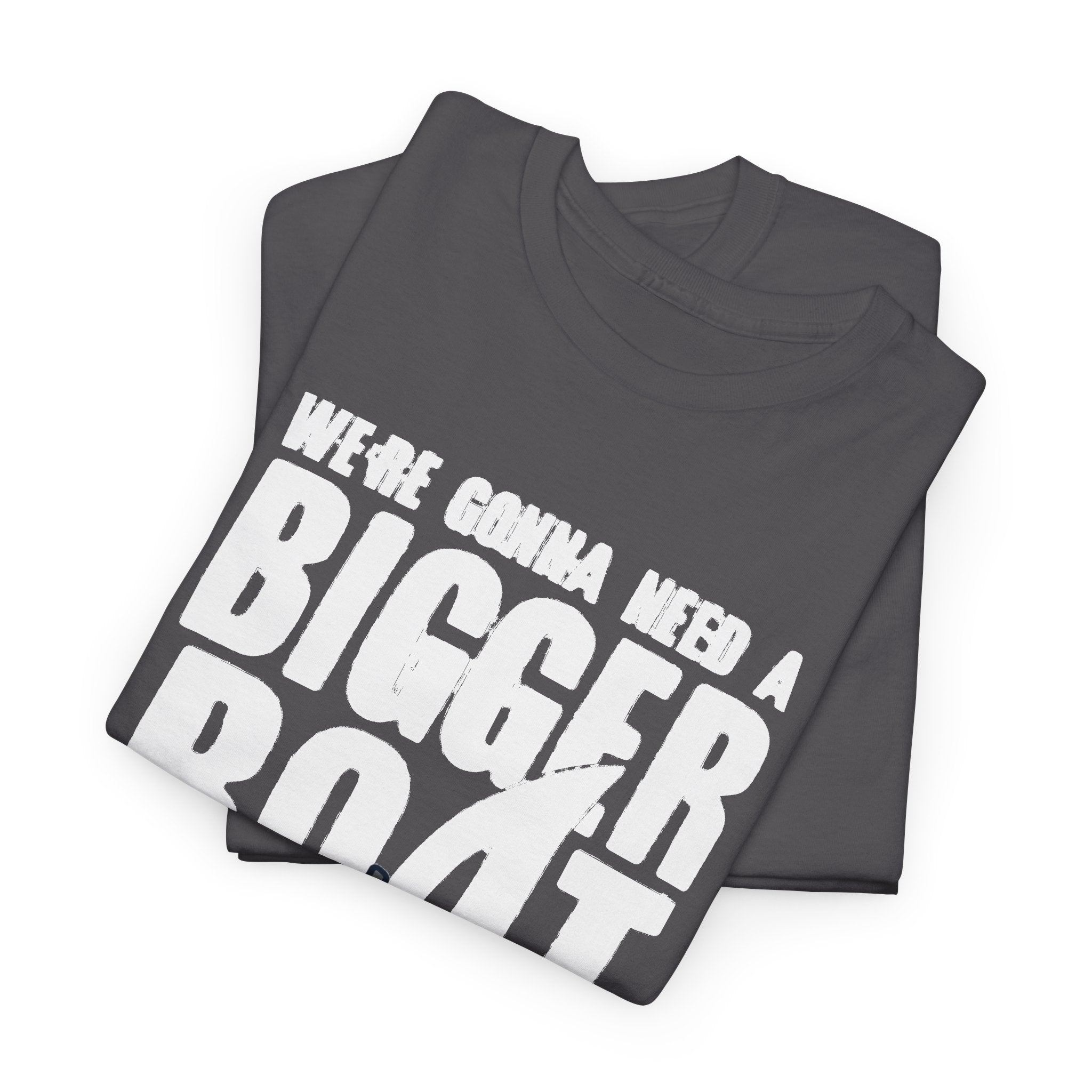 Bigger Boat Shark T-Shirt – 'We're Gonna Need a Bigger Boat' Graphic Tee
