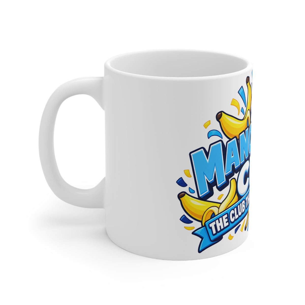 Manchester City Coffee Mug — “The Club That Went Bananas” 11oz/15oz Ceramic