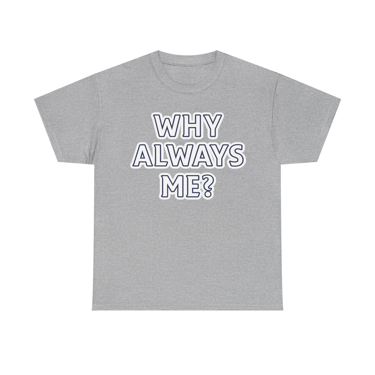 "Why Always Me?" Manchester City Inspired Graphic Tee