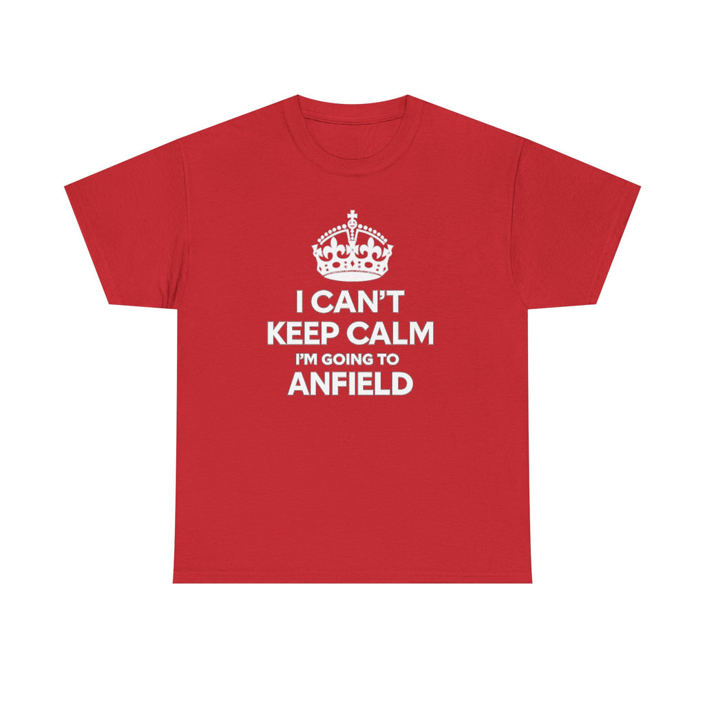 I Can't Keep Calm I'm Going to Anfield T-Shirt — Football Fan Tee