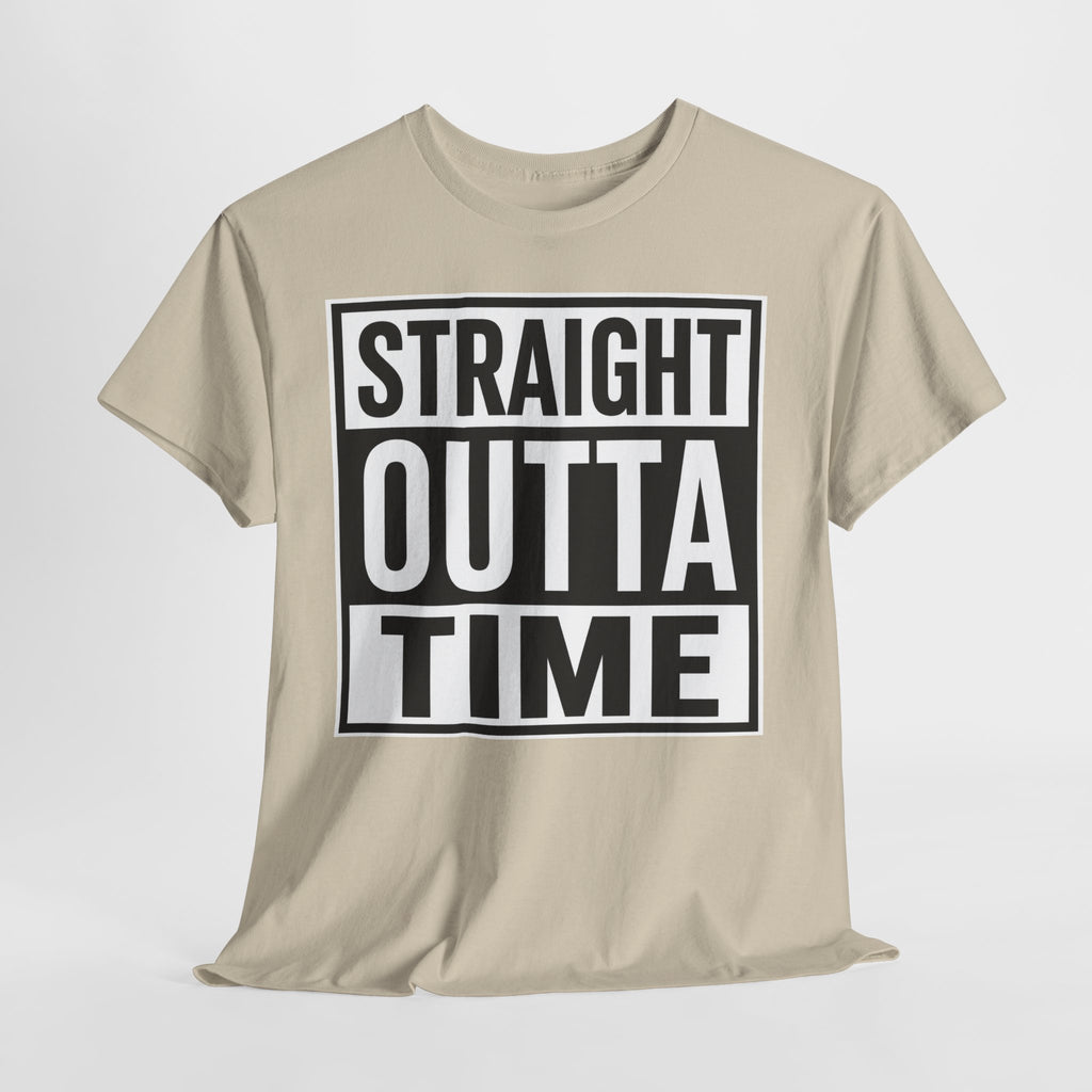 Straight Outta Time T-Shirt — Funny Retro Text Tee