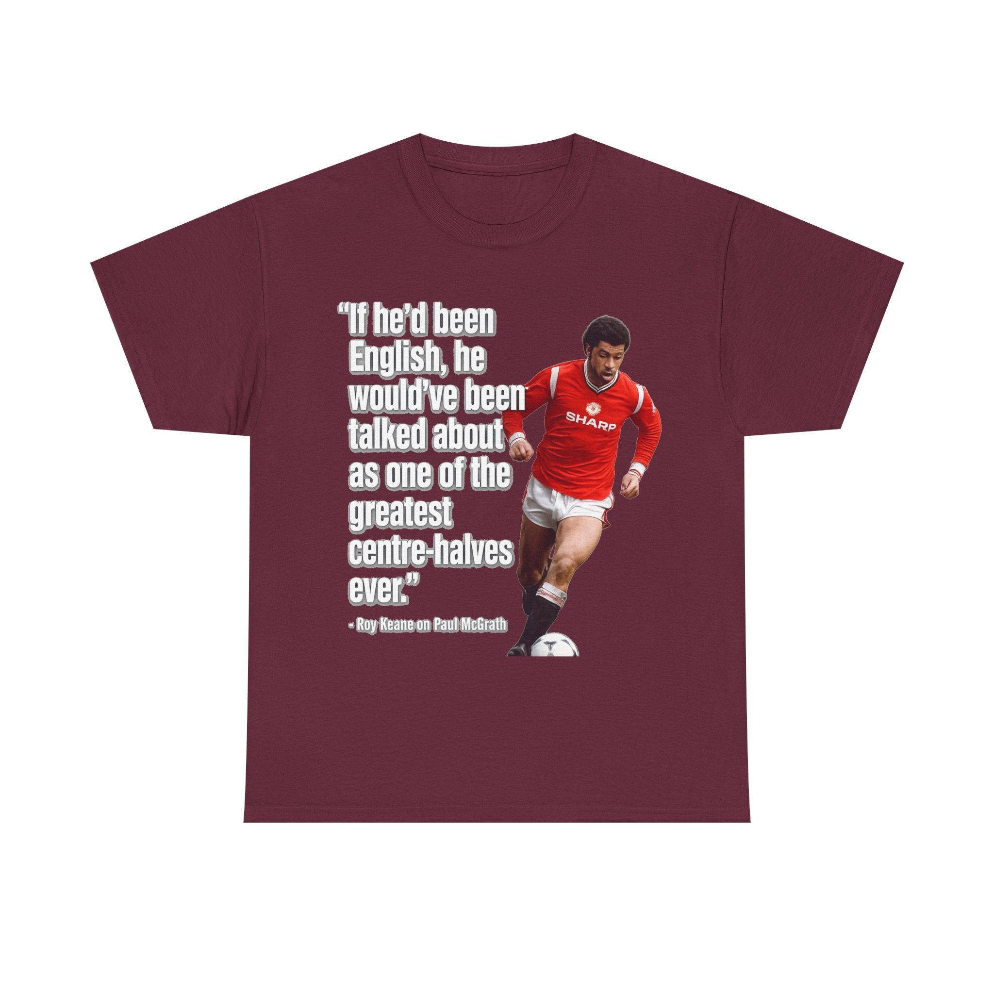 Vintage Football Tee — 'if he'd been English...' Roy Keane on Paul McGrath Quote Shirt