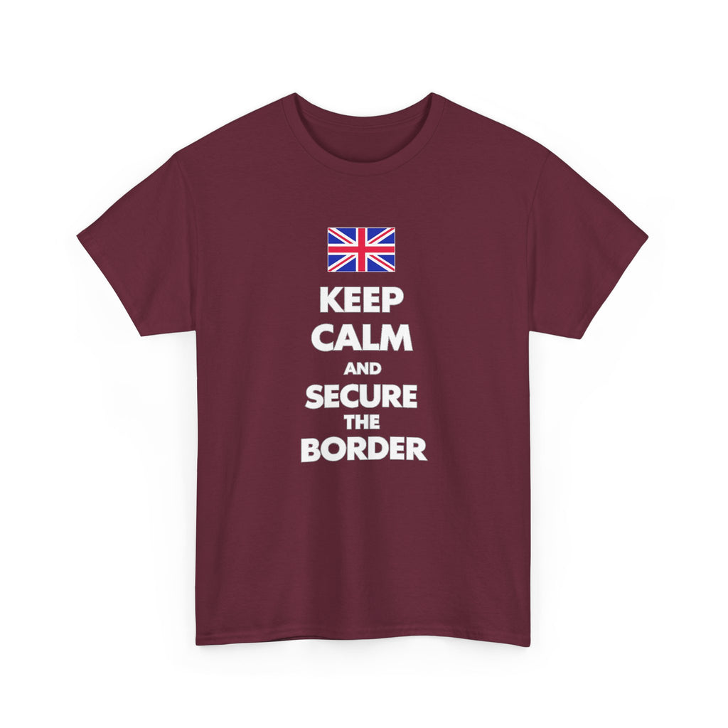 Keep Calm and Secure the Border T-Shirt
