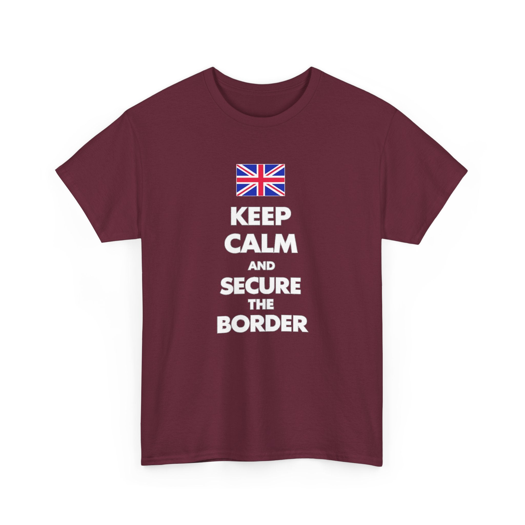 Keep Calm and Secure the Border T-Shirt