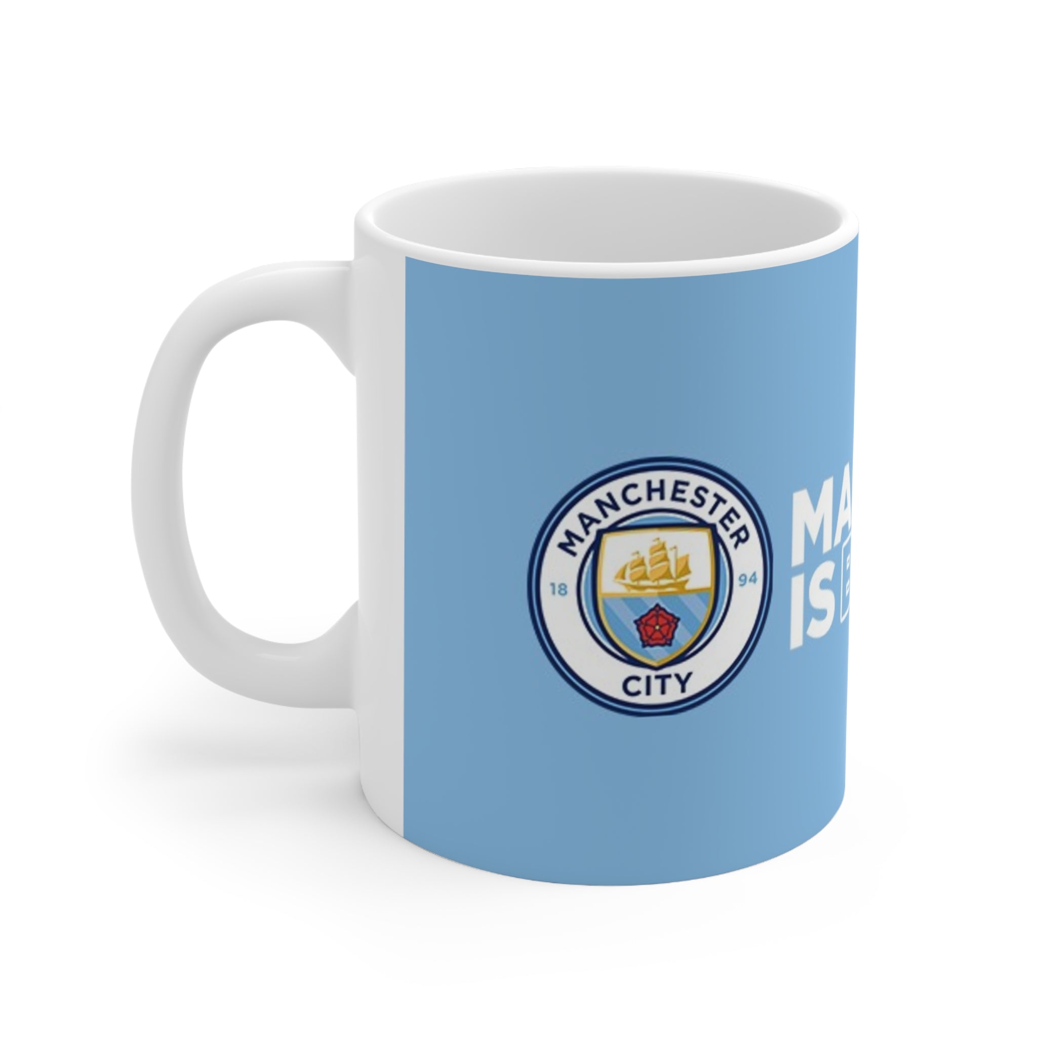 Manchester Is Blue Ceramic Coffee Mug — 11oz & 15oz Football Fan Gift