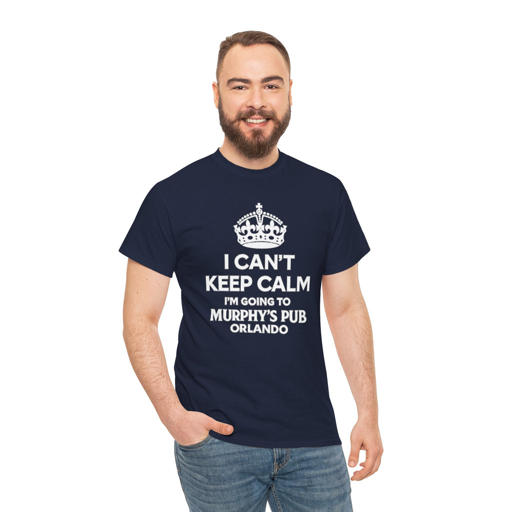 I Can't Keep Calm I'm Going to Murphy's Pub Orlando T-Shirt