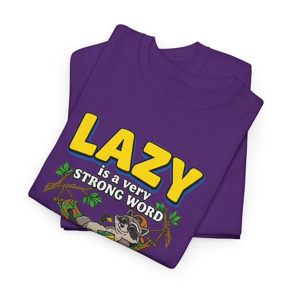 Lazy Is a Strong Word Tee — "Selective Participation" Funny Sloth T-Shirt