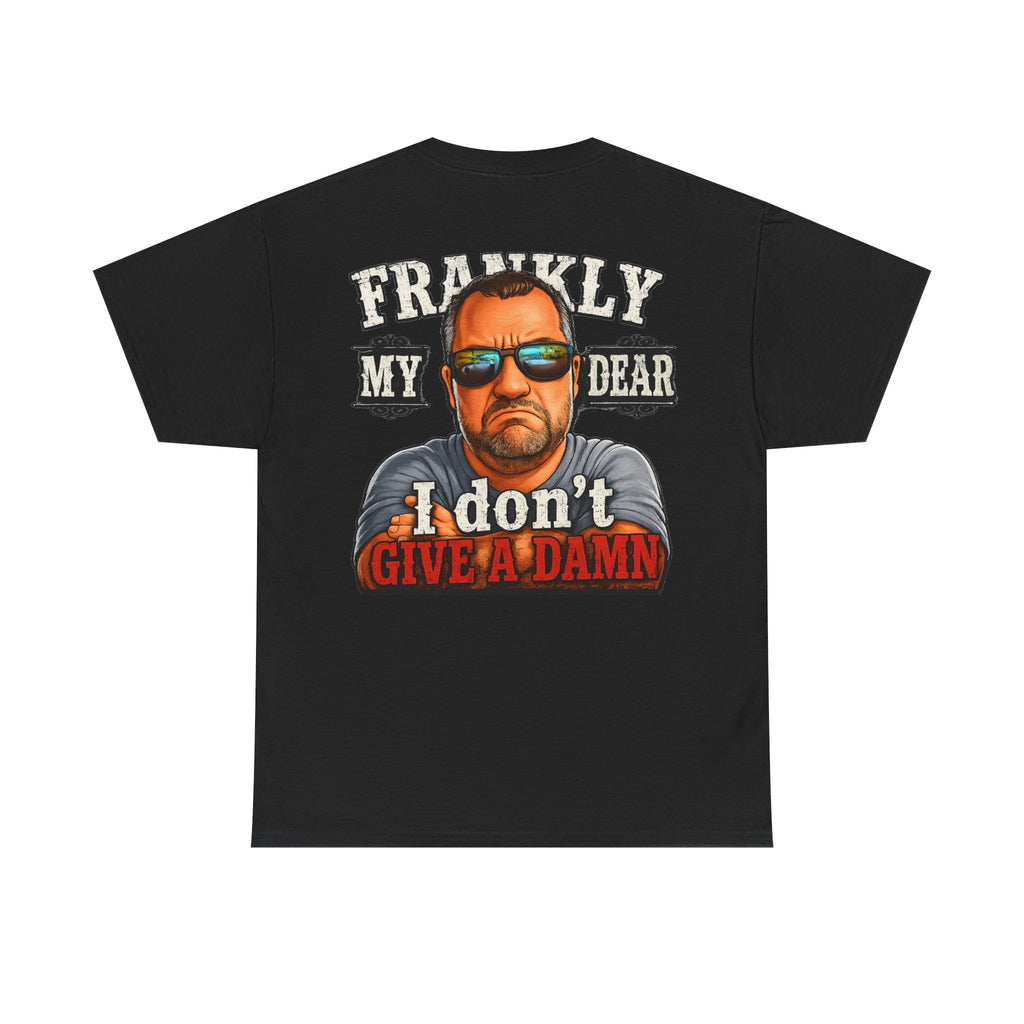 Frankly My Dear I Don't Give A Damn Tee