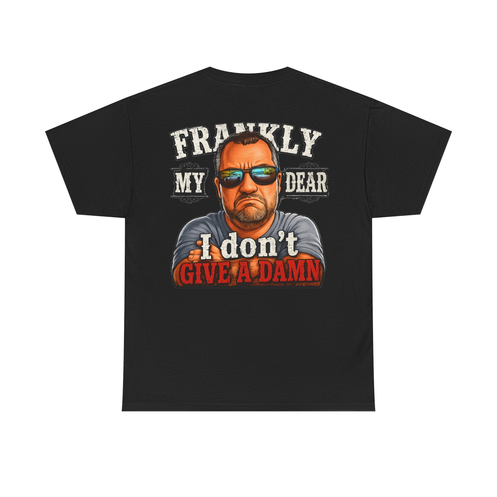 Frankly My Dear I Don't Give A Damn Tee