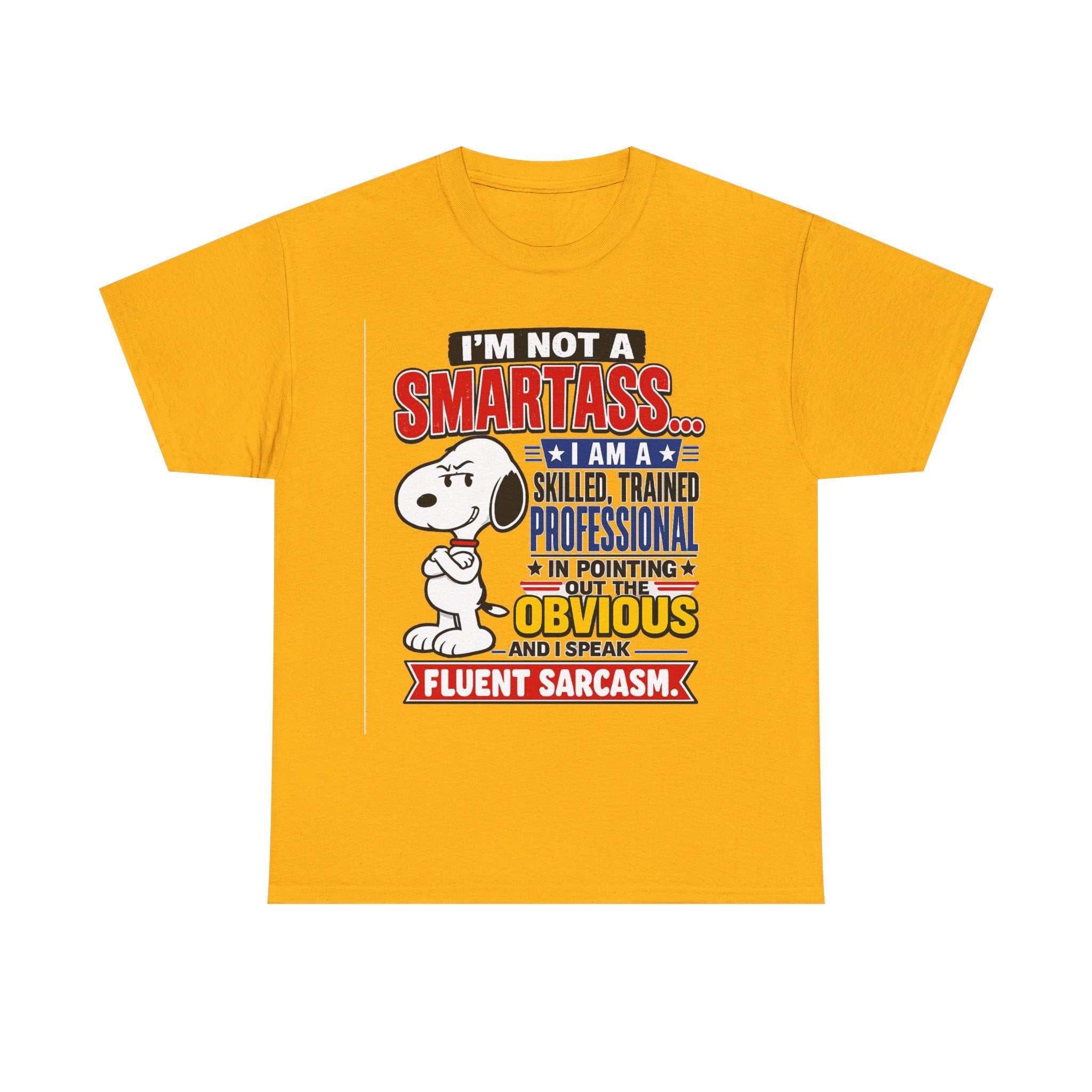 Sarcastic Snoopy Tee — "I’m Not a Smartass... I Speak Fluent Sarcasm" Graphic T-Shirt