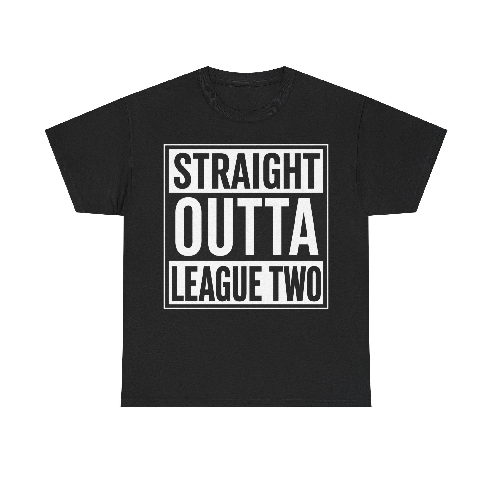 Straight Outta League Two T-Shirt — Football Fan Shirt