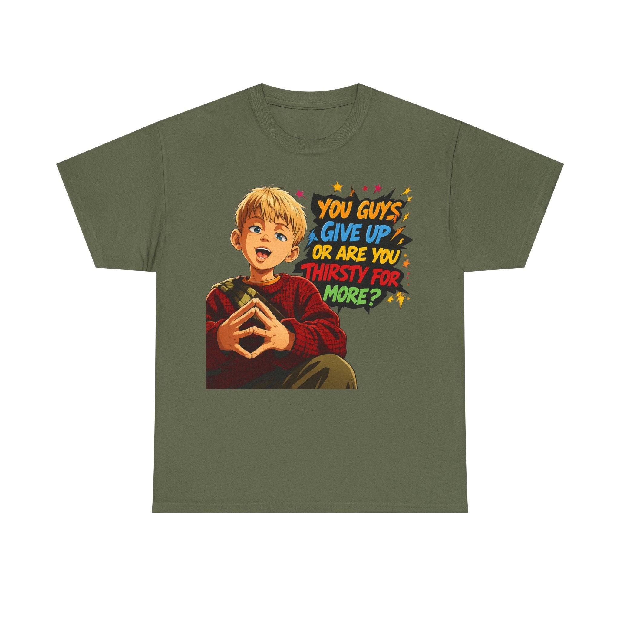 Home Alone Inspired Graphic Tee — 'You Guys Give Up or Are You Thirsty for More?' Nostalgic Comic Boy T-Shirt