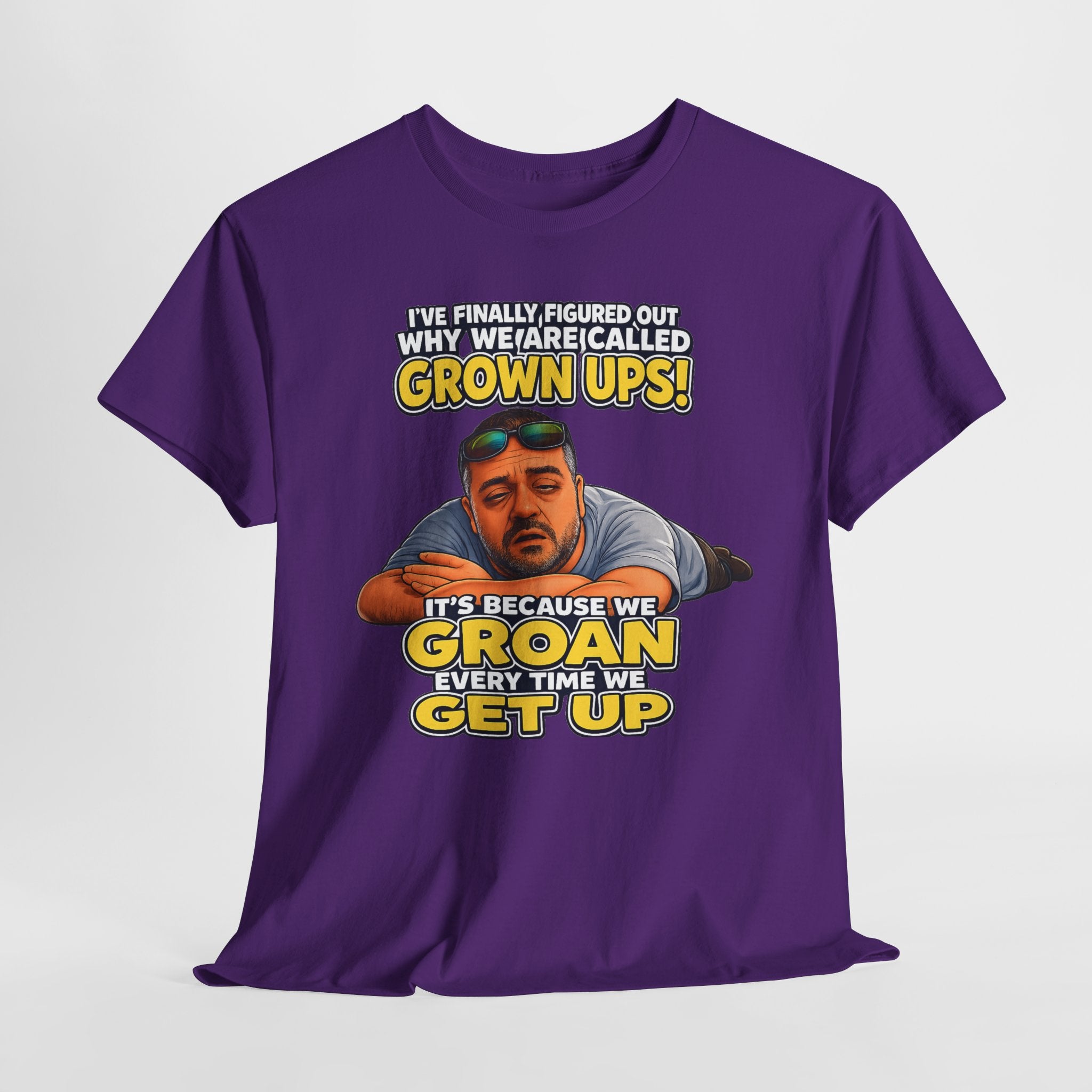 Funny "Grown Ups" T-Shirt — "We Groan Every Time We Get Up" Graphic Tee