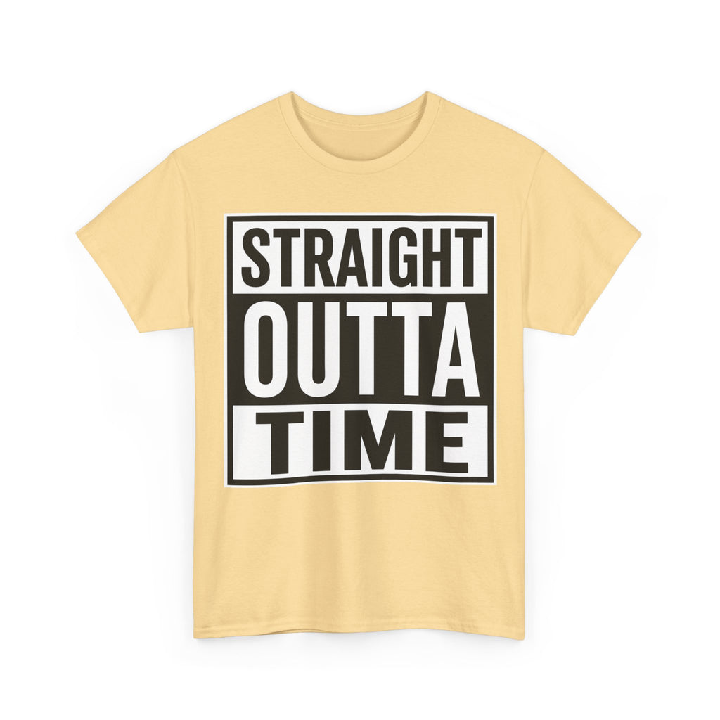 Straight Outta Time T-Shirt — Funny Retro Text Tee