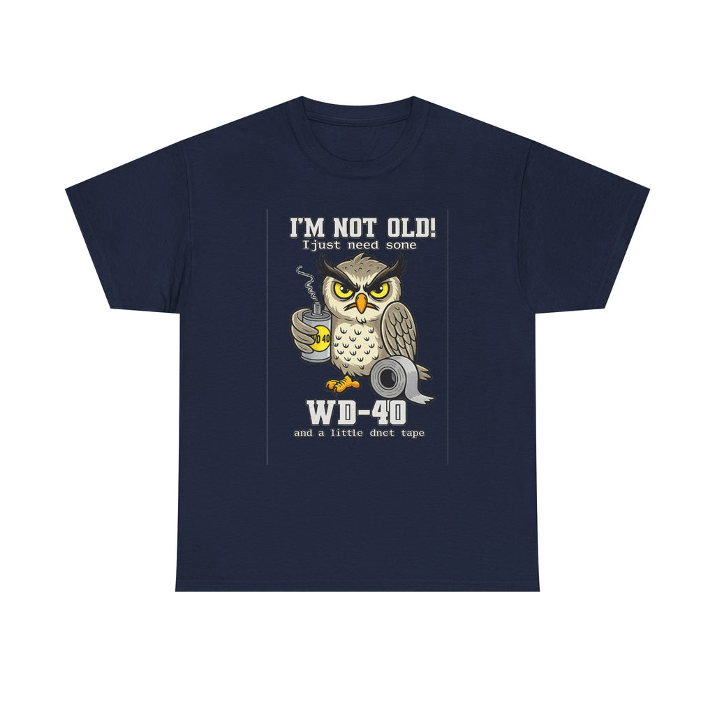 Owl 'I’m Not Old I Just Need More WD-40' T-Shirt
