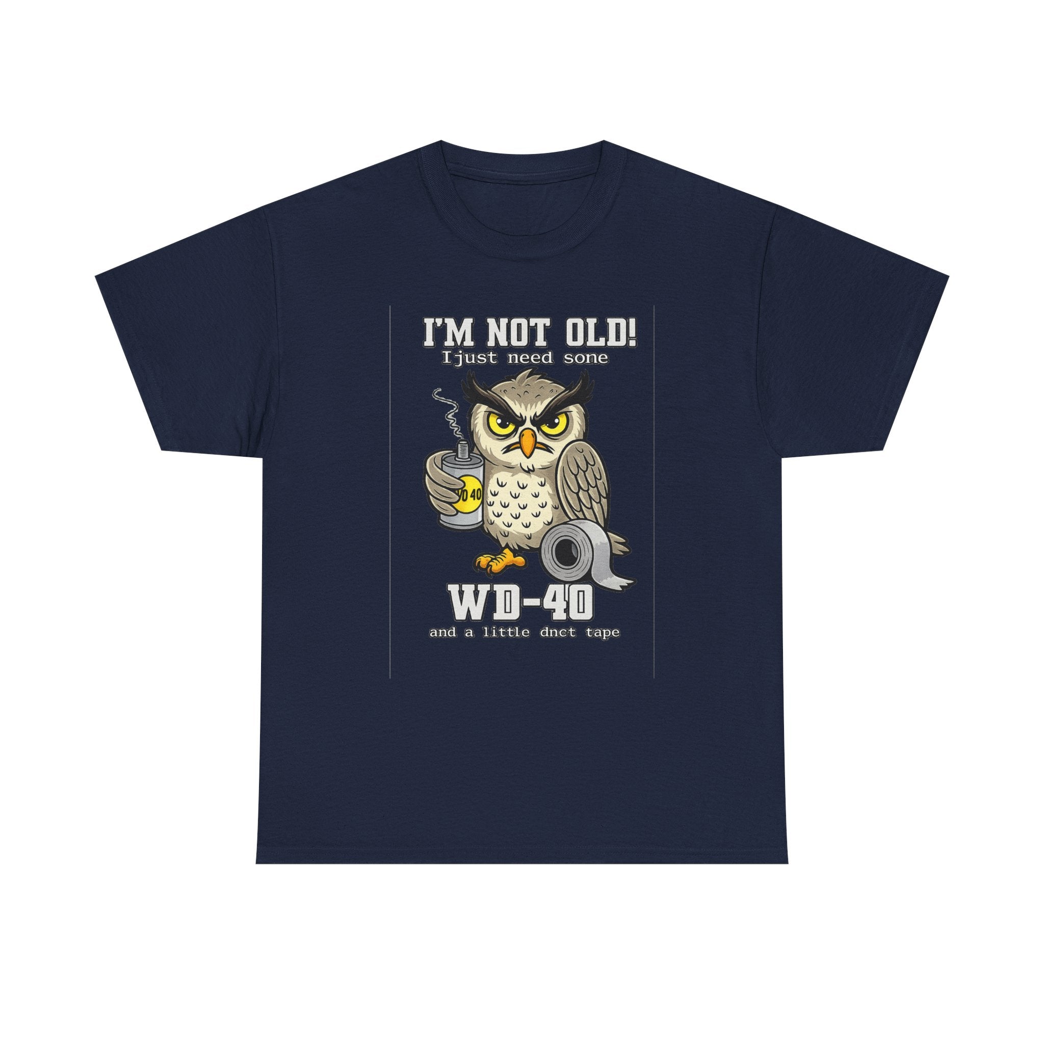 Owl 'I’m Not Old I Just Need More WD-40' T-Shirt