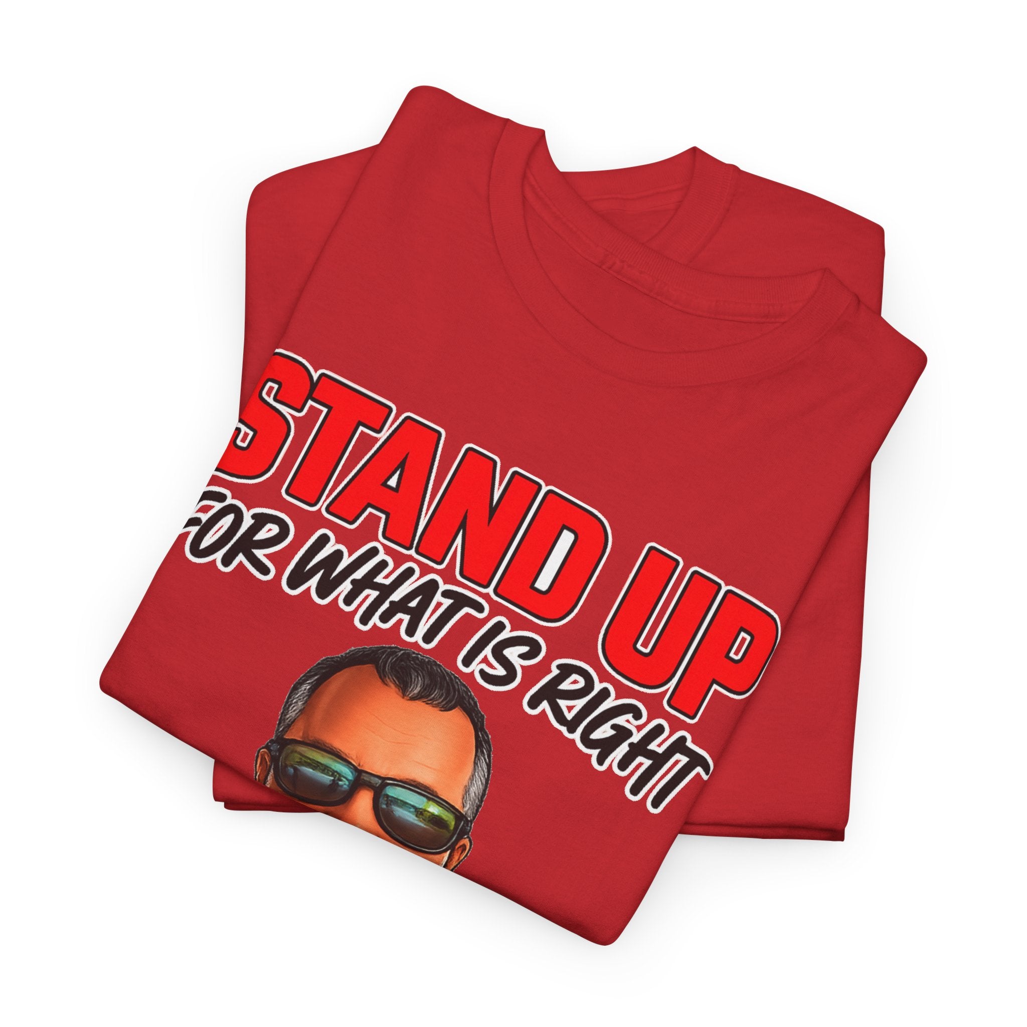 Stand Up For What Is Right T-Shirt — "Stand Up Even If You Stand Alone" Motivational Tee