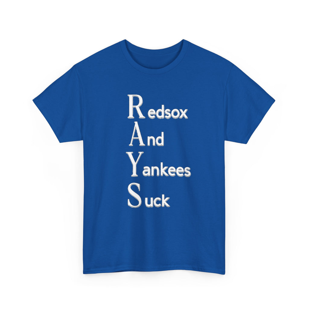 Tampa Bay Rays T-Shirt — "RAYS: Redsox And Yankees Suck" Fan Tee