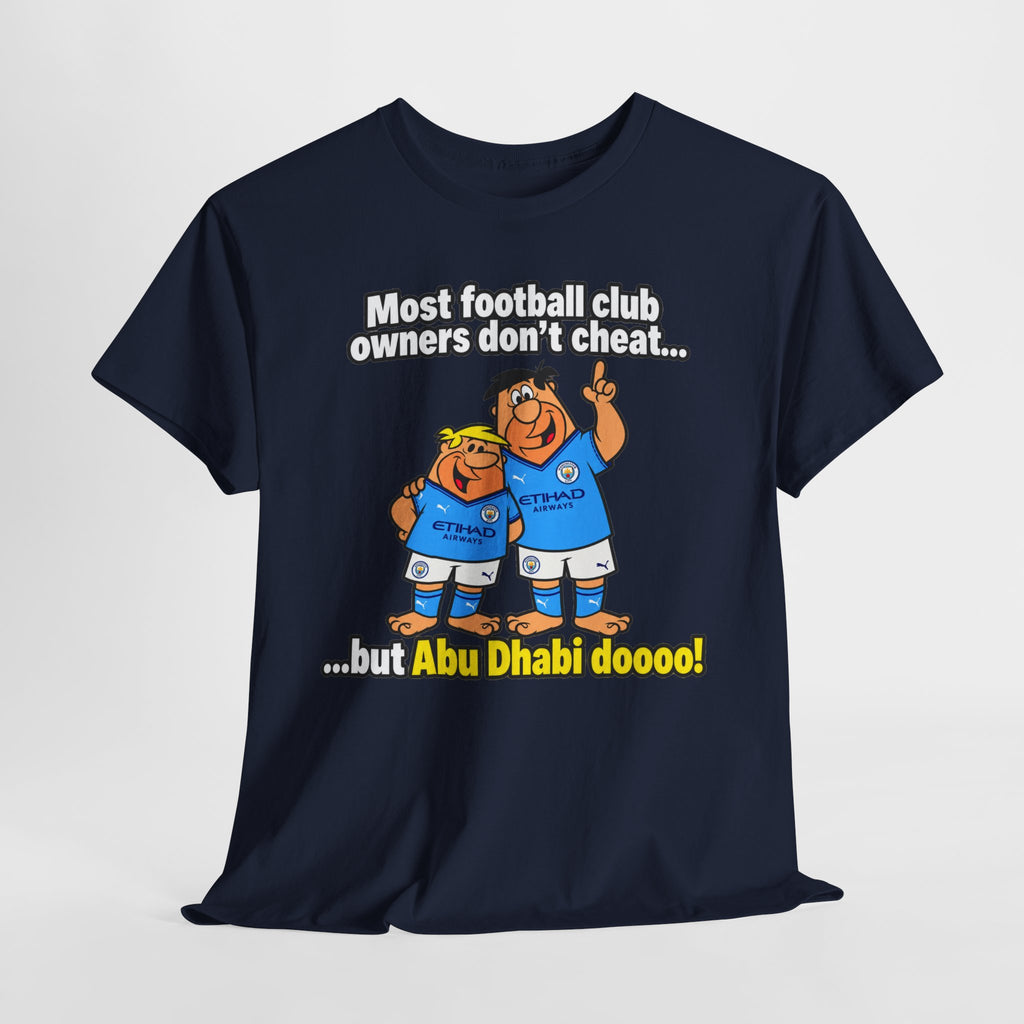 Manchester City Charges T‑Shirt — “Most Football Club Owners Don’t Cheat… but Abu Dhabi Dooo!”