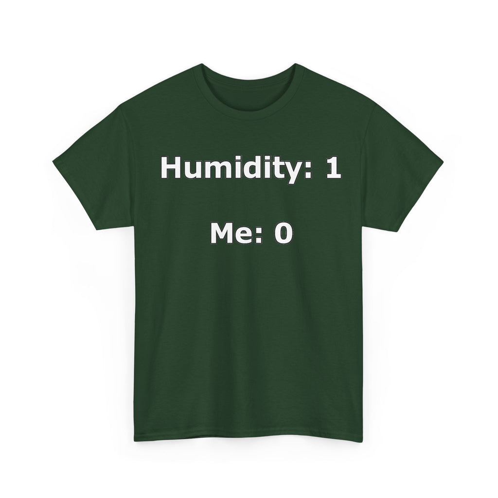 Humidity: 1 Me: 0 T-Shirt — Funny Dry Skin / Low Humidity Graphic Tee