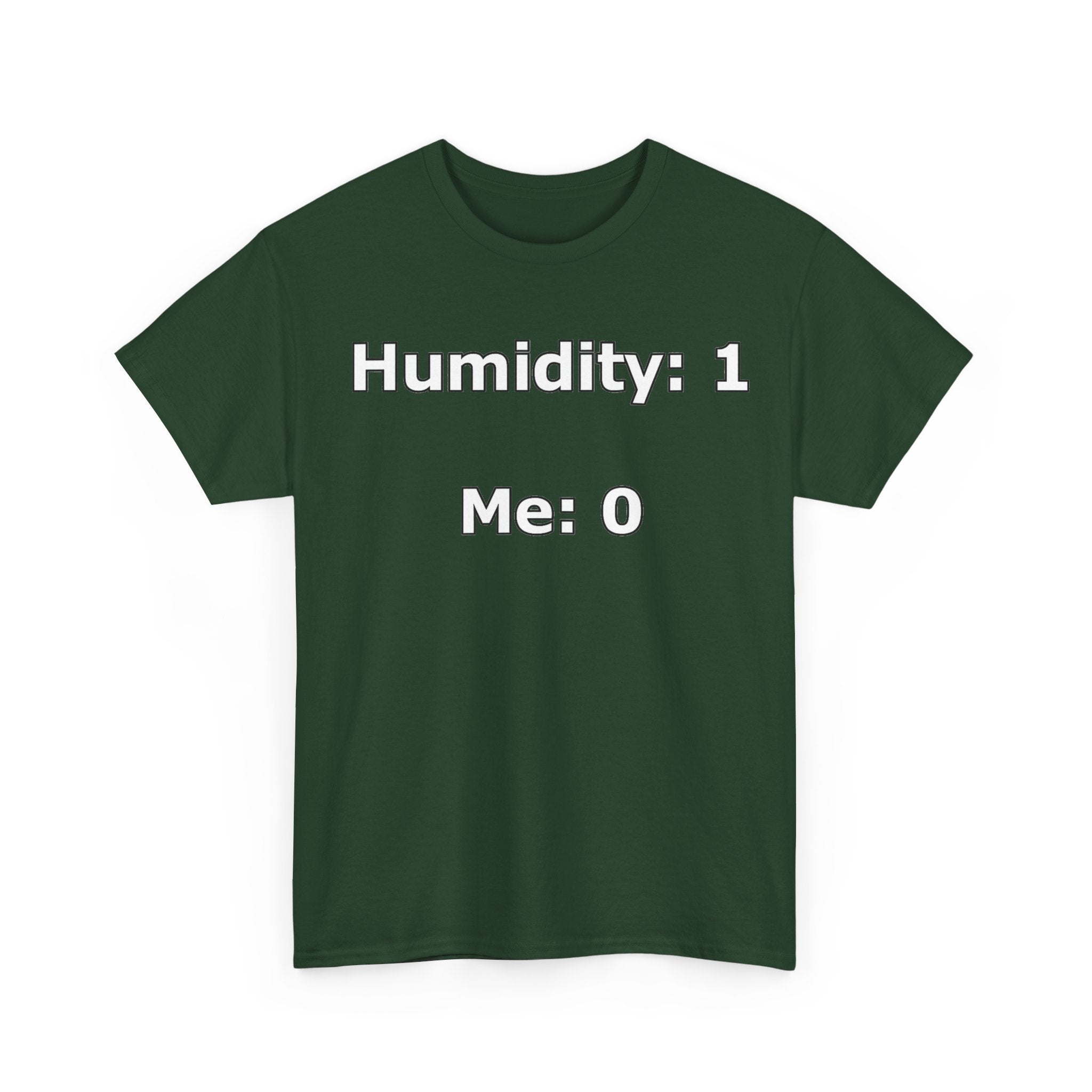 Humidity: 1 Me: 0 T-Shirt — Funny Dry Skin / Low Humidity Graphic Tee