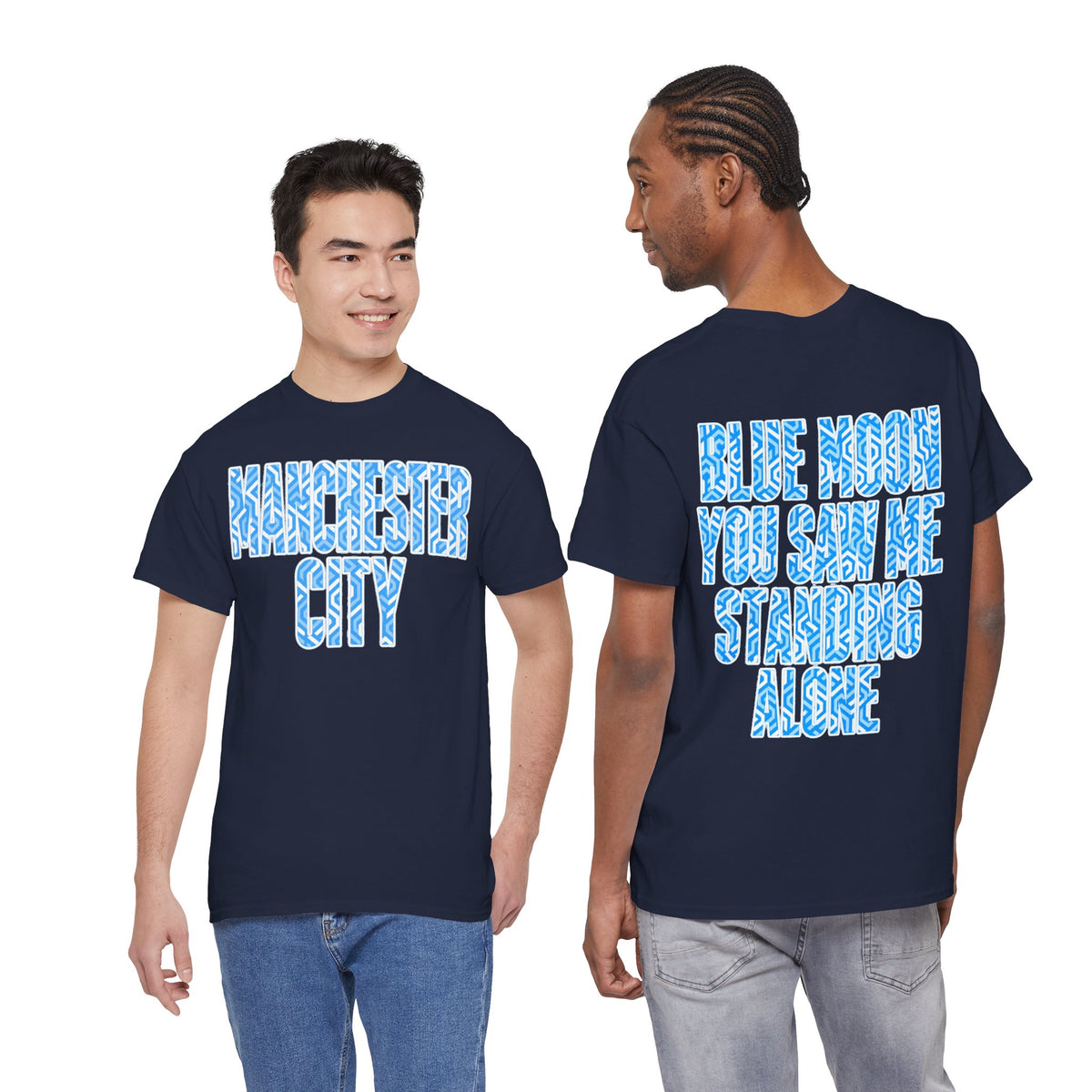 Manchester City Tee — "Blue Moon You Saw Me Standing Alone" Graphic T-Shirt