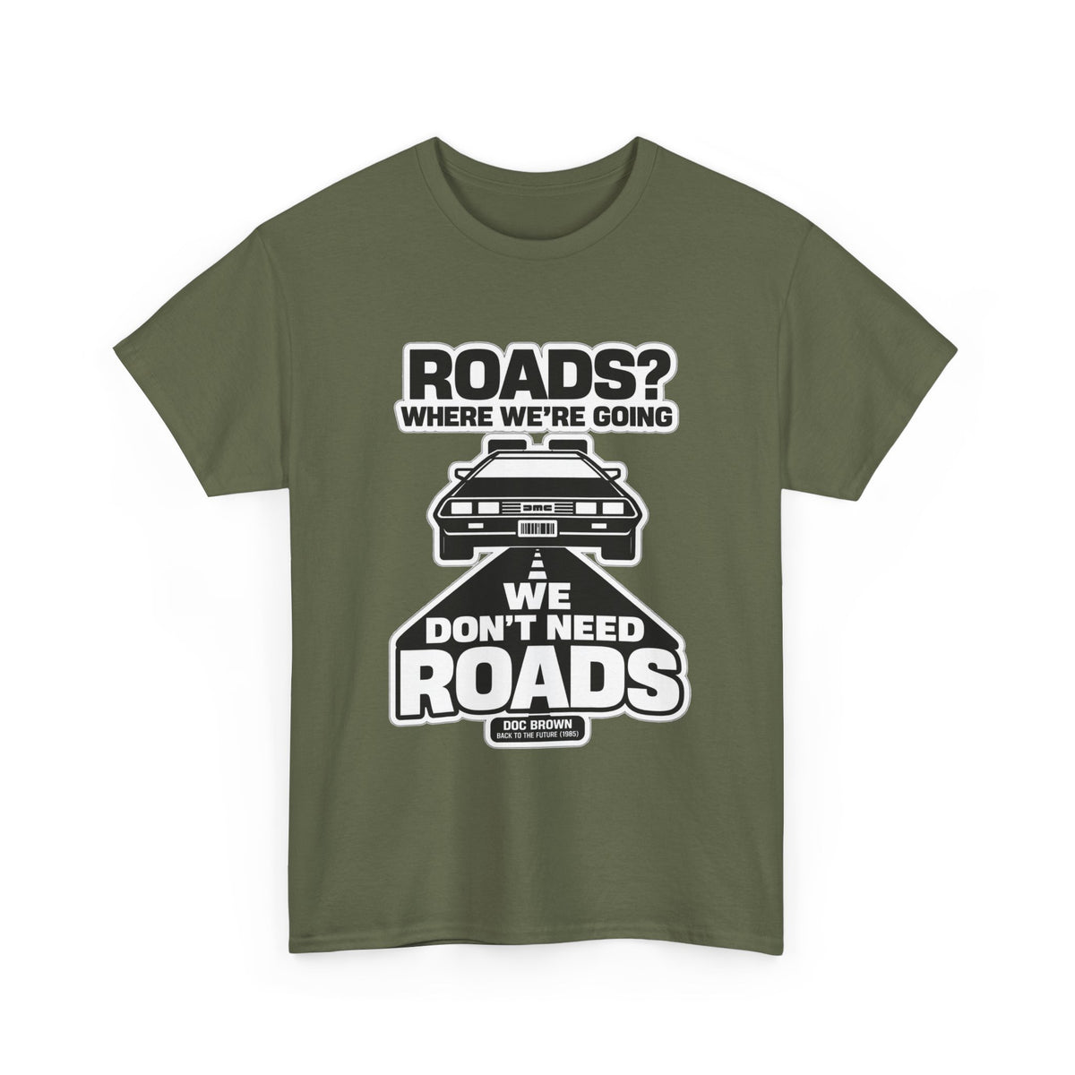 Roads? Where We’re Going We Don’t Need Roads Cotton T-Shirt