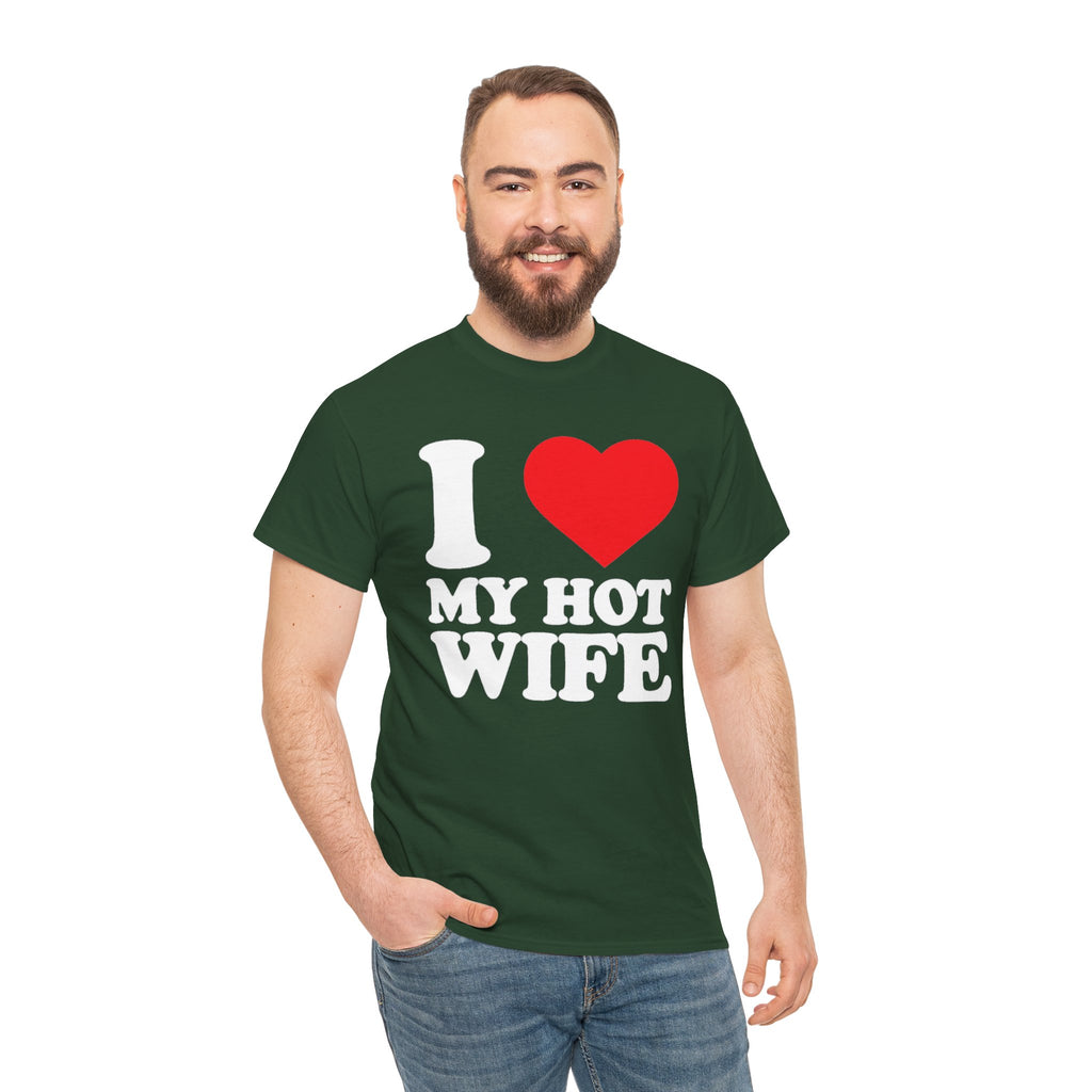 I  My Hot Wife T-Shirt - Funny Couples Tee, Romantic Gift for Husband or Wife