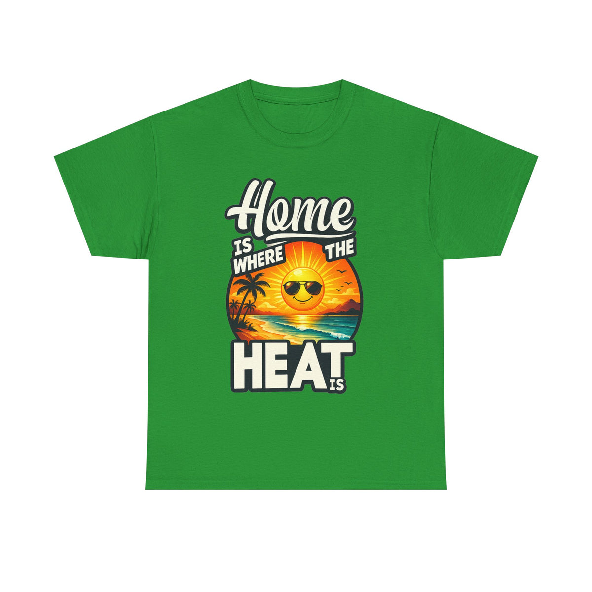Home Is Where The Heat Is T-Shirt — Retro Beach Sunset Tee