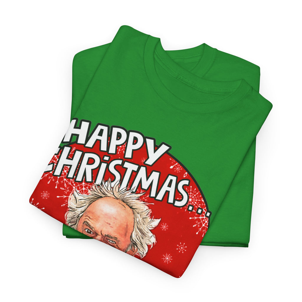 Funny Christmas Tee — “Happy Christmas… Now Feck Off!” Holiday Graphic T-Shirt