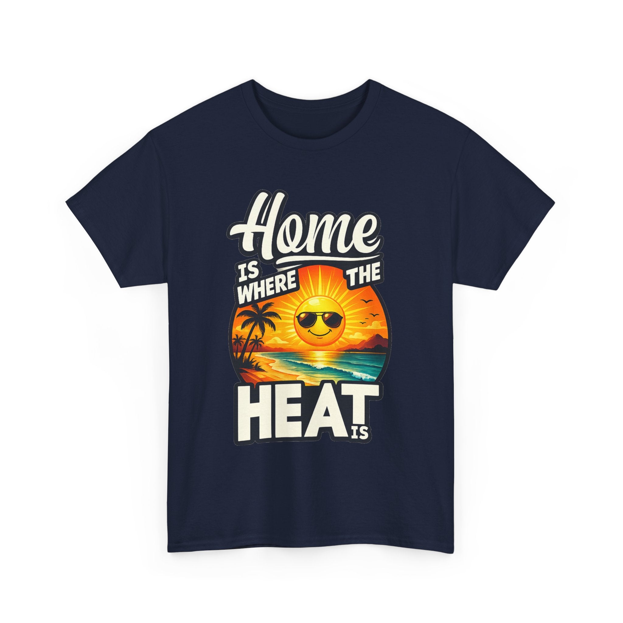 Home Is Where The Heat Is T-Shirt — Retro Beach Sunset Tee