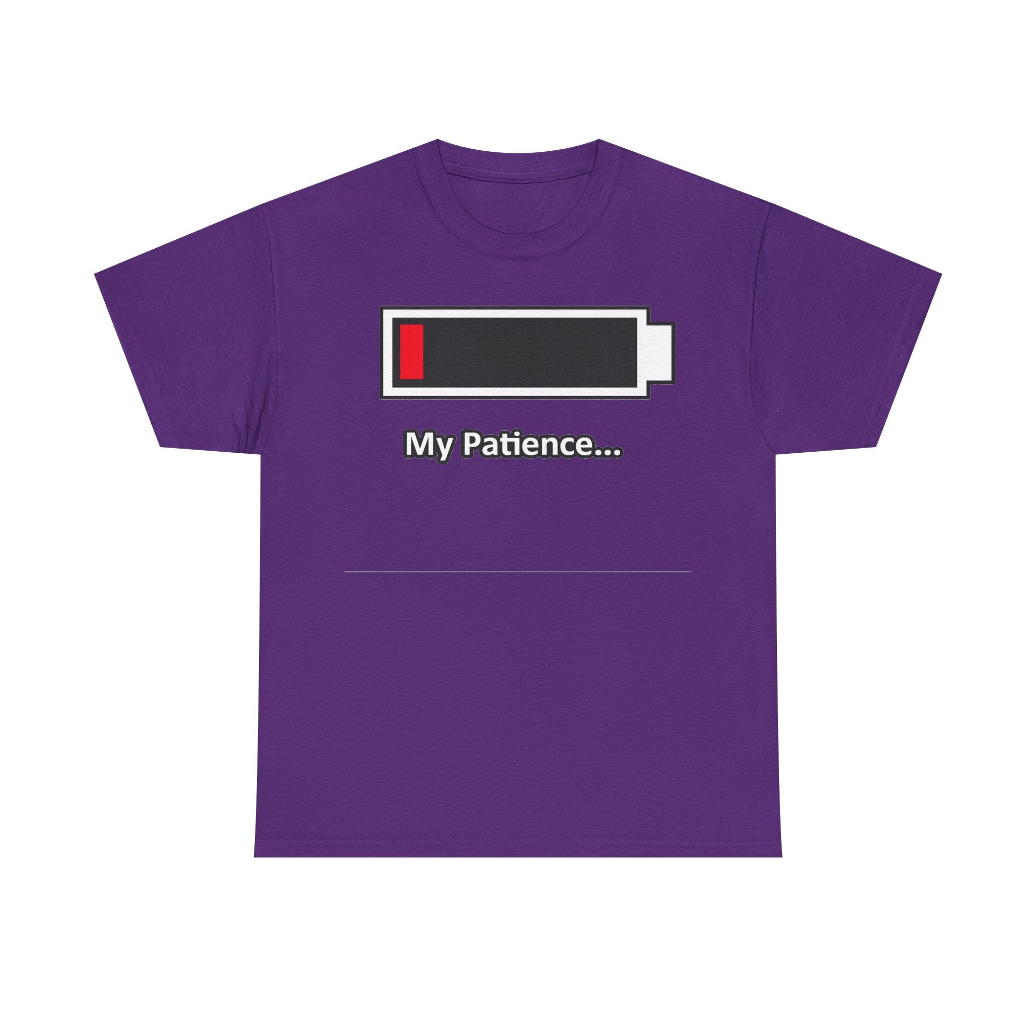 Low Battery “My Patience…” T-Shirt